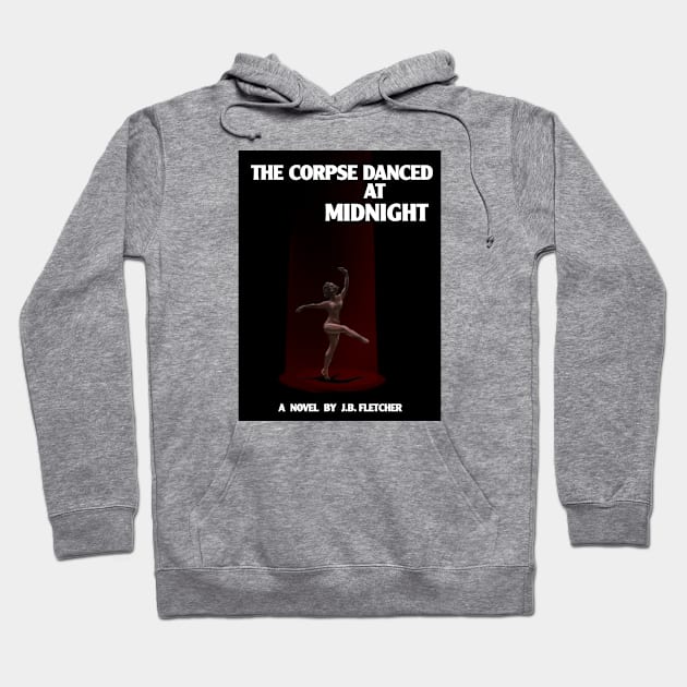 The Corpse Danced at Midnight Hoodie by MurderSheWatched